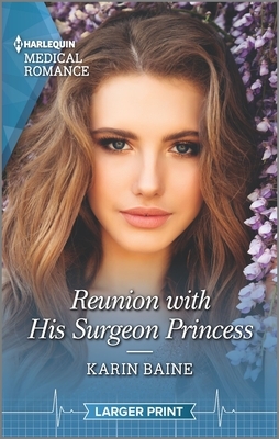 Reunion with His Surgeon Princess by Karin Baine