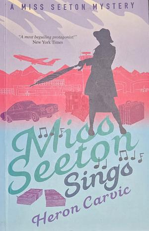 Miss Seeton Sings by Heron Carvic