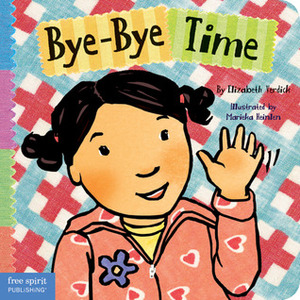 Bye-Bye Time by Elizabeth Verdick, Marieka Heinlen