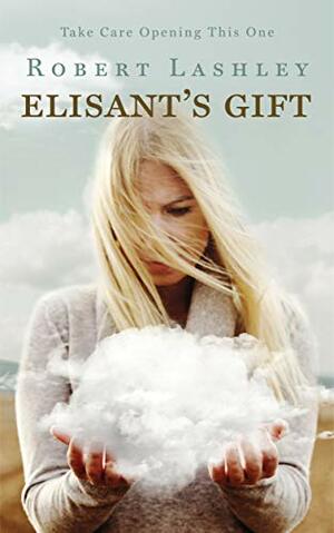 Elisant's Gift by Robert Lashley