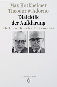 Dialektik der Aufklärung. Philosophische Fragmente by Max Horkheimer, Theodor W. Adorno