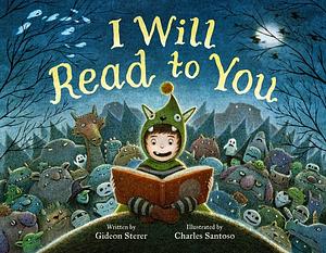 I Will Read to You by Gideon Sterer
