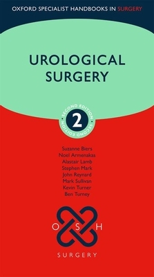 Urological Surgery by Noel Armenakas, Alastair Lamb, Suzanne Biers