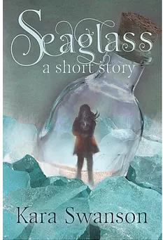 Seaglass by Kara Swanson