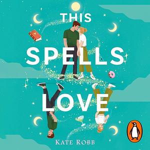 This Spells Love by Kate Robb