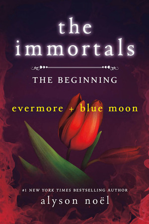 The Immortals: The Beginning by Alyson Noël