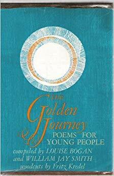 The Golden Journey: Poems for Young People by Louise Bogan, William Jay Smith