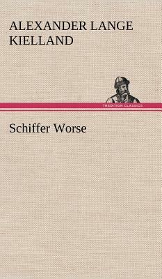 Schiffer Worse by Alexander L. Kielland