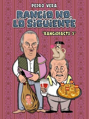 Ranciofacts 3: Rancio no, lo siguiente by Pedro Vera