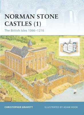 Norman Stone Castles: The British Isles 1066-1216 by Christopher Gravett
