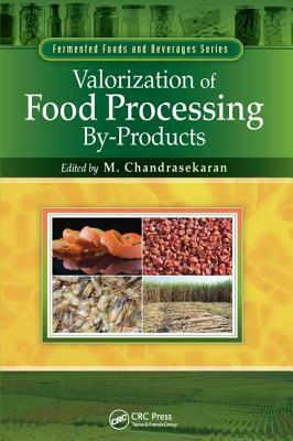 Valorization of Food Processing By-Products by 