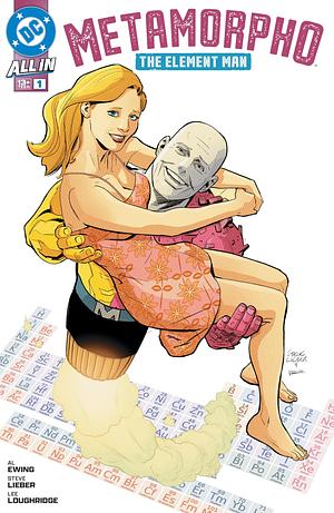 Metamorpho: The Element Man (2024-) #1 by Al Ewing, Steve Lieber