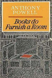 Books Do Furnish a Room by Anthony Powell