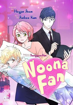 Noona Fan by Jeon Hyejin, Kim Sungyeon, Kim JinHee