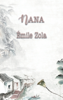 Nana by Émile Zola