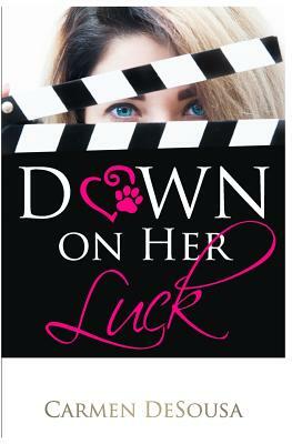 Down on Her Luck: Alaina's Story by Carmen Desousa