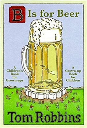 Μπι όπως μπύρα by Tom Robbins