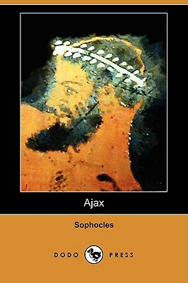 Ajax (Dodo Press) by Sophocles