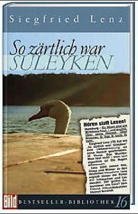 So zärtlich war Suleyken by Siegfried Lenz