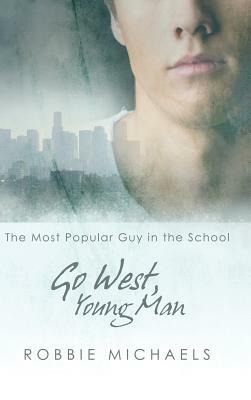 Go West, Young Man by Robbie Michaels