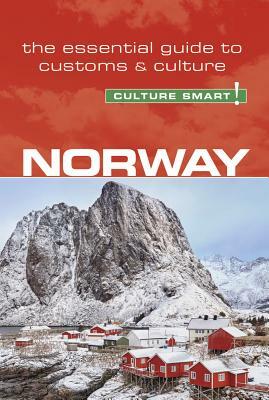 Norway - Culture Smart!: The Essential Guide to Customs & Culture by Culture Smart!, Linda March, Margo Meyer