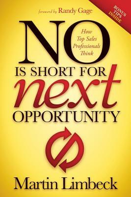 No Is Short for Next Opportunity: How Top Sales Professionals Think by Martin Limbeck