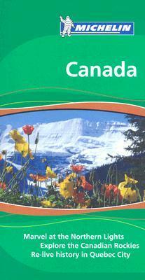 Michelin Green Guide to Canada by Guides Touristiques Michelin, Cynthia Clayton Ochterbeck