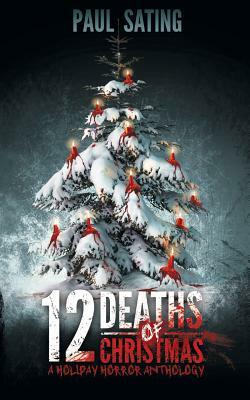 12 Deaths of Christmas by Paul Sating