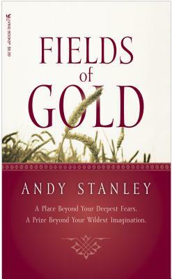 Fields of Gold by Andy Stanley