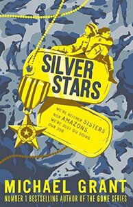 Silver Stars by Michael Grant