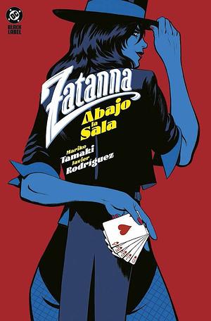 Zatanna: Bring Down the House by Javier Rodriguez, Mariko Tamaki