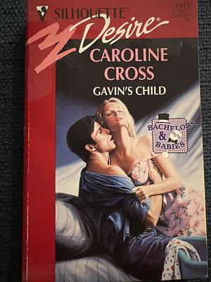 Gavin's Child by Caroline Cross