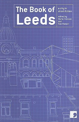 Book of Leeds: A City in Short Fiction by 