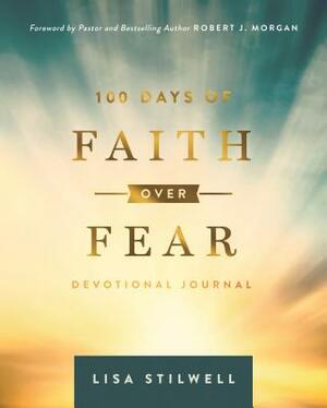 100 Days of Faith Over Fear by Lisa Stilwell