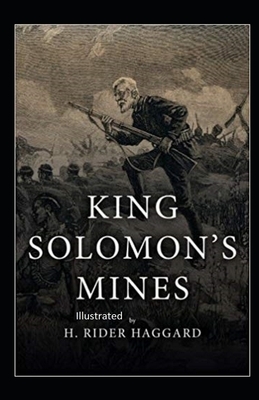 King Solomon's Mines Illustrated by H. Rider Haggard