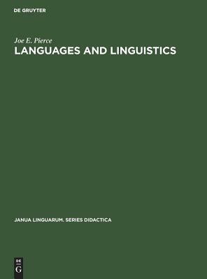 Languages and Linguistics: An Introduction by Joe E. Pierce