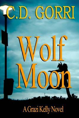 Wolf Moon by C.D. Gorri