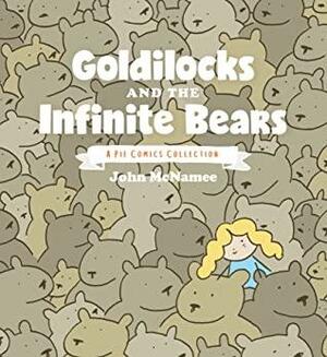 Goldilocks and the Infinite Bears:Pie Comics Collection by John McNamee