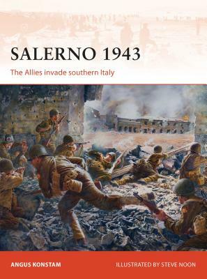 Salerno 1943: The Allies Invade Southern Italy by Angus Konstam