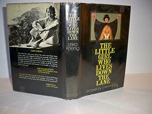 The Little Girl Who Lives Down the Lane by Laird Koenig