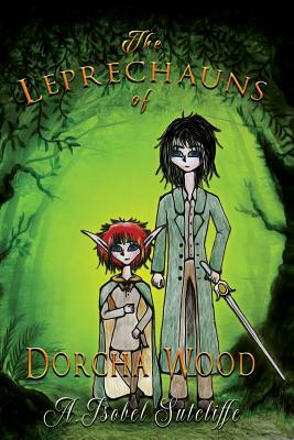 The Leprechauns of Dorcha Wood by A. Isobel Sutcliffe