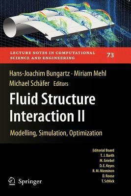 Fluid Structure Interaction II: Modelling, Simulation, Optimization by 