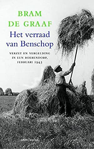 Het verraad van Benschop by Bram de Graaf