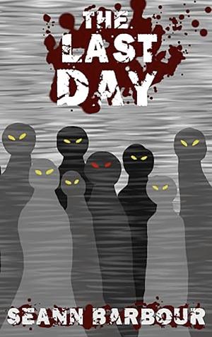 The Last Day by Seann Barbour