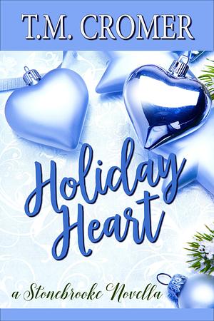 Holiday Heart by T.M. Cromer