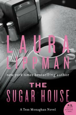 The Sugar House: A Tess Monaghan Novel by Laura Lippman