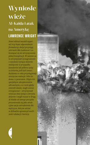 Wyniosłe wieże. Al-Kaida i atak na Amerykę by Agnieszka Wilga, Lawrence Wright