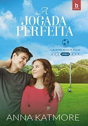 A Jogada Perfeita by Piper Shelly, Anna Katmore