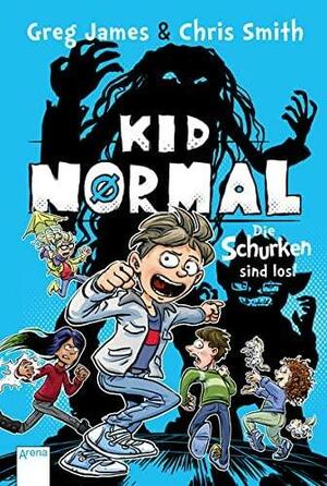 Kid Normal - die Schurken sind los! by Greg James, Chris Smith
