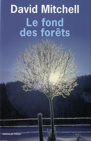 Le Fond des forêts by Manuel Berri, David Mitchell